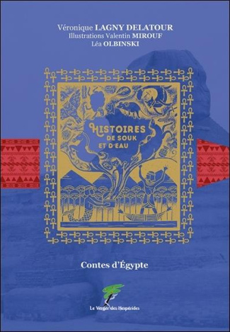Histoires de souk et d'eau. Contes d'Egypte