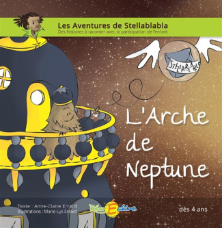 Les aventures de Stellablabla/L'arche de Neptune / L'arche de Neptune