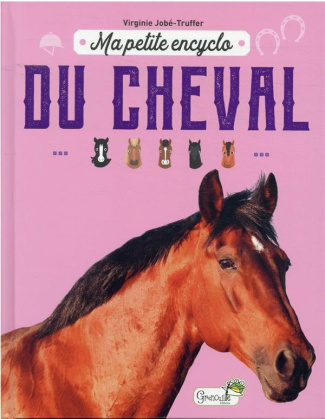 Ma petite encyclo du cheval
