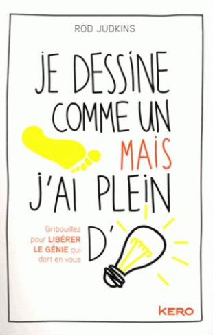 Je dessine comme un pied mais j'ai plein d'idées