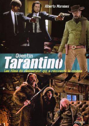 Quentin Tarantino. Les films du réalisateur qui a réinventé le cinéma