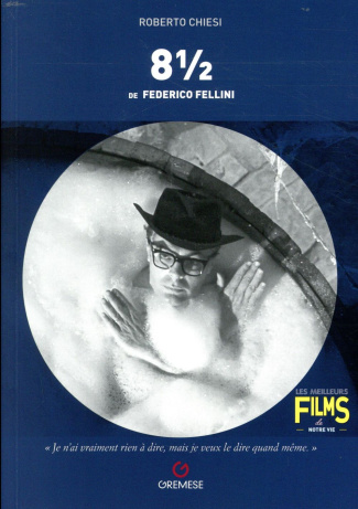 Huit et demi (8 1/2, 1963) de Federico Fellini