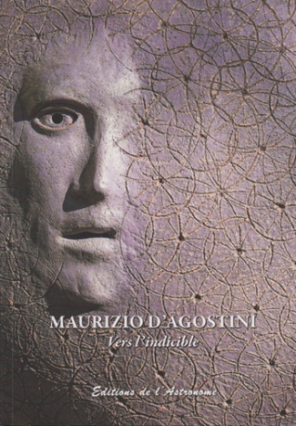 Vers l'indicible. Sculpture, gravure, peinture de Maurizio D'Agostini