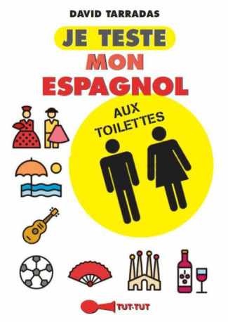 Je teste mon espagnol aux toilettes