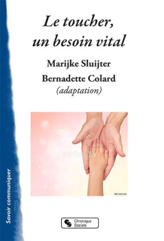 Le toucher, un besoin vital. Stimulation tacticle à l'école et en centre d'accueil