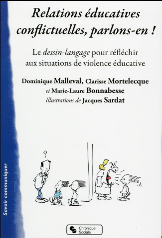 Relations éducatives conflictuelles, parlons-en ! Le dessin-langage pour réfléchir aux situations de