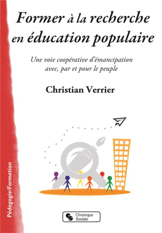 Former à la recherche en éducation populaire. Une voie coopérative d'émancipation avec, par et pour