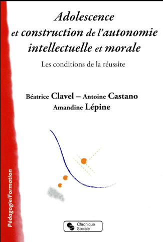 Adolescence et construction de l'autonomie intellectuelle et morale. Les conditions de la réussite