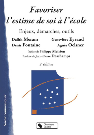 Favoriser l'estime de soi à l'école. Enjeux, démarches, outils, 2e édition