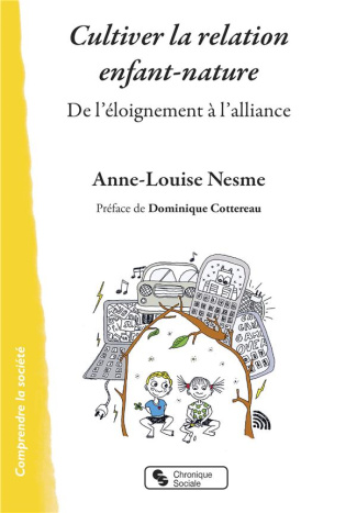 Cultiver la relation entre l'enfance et la nature. De l'éloignement à l'alliance