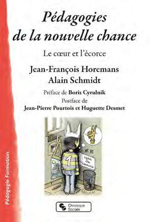 Pédagogies de la nouvelle chance. Le coeur et l'écorce