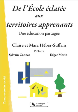 De l'Ecole éclatée aux territoires apprenants. Une éducation partagée