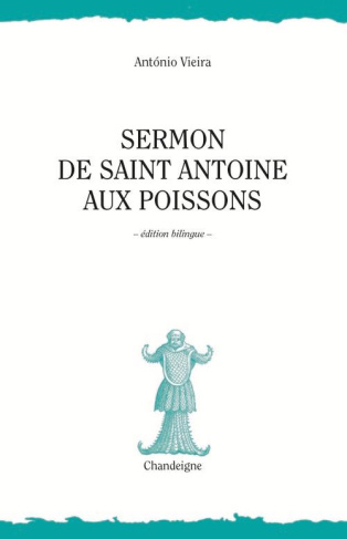 Sermon de Saint Antoine aux poissons. Edition bilingue français-portugais