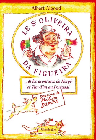 Le Senhor Oliveira da Figueira ...& les aventures de Hergé et Tim-Tim au Portugal