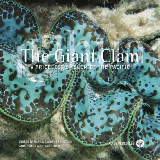 The Giant Clam - A priceless emblem of the Pacific. A priceless emblem of the pacific