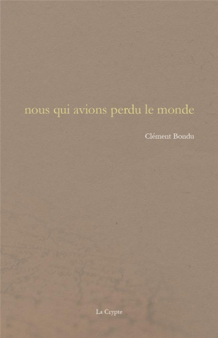 Nous qui avions perdu le monde