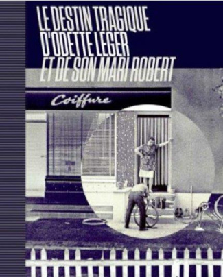 Le destin tragique d'Odette Léger et de son mari Robert. Coiffeur pour hommes à Montceau-les-Mines