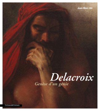 Delacroix. Genèse d'un génie