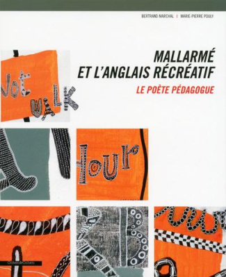 Mallarmé et l'anglais récréatif. Le poète pédagogue