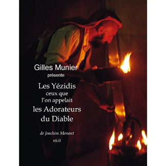 Les Yézidis. Ceux qu'on appelait les adorateurs du diable