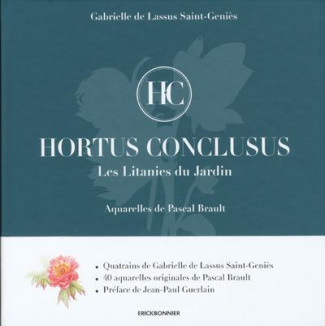 Hortus Conclusus. Les litanies du jardin