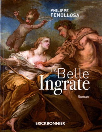 La belle ingrate. Mémoires d'un assassin rassasié