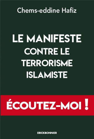 Le manifeste contre le terrorisme islamiste. Ecoutez-moi !