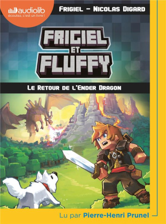 Frigiel et Fluffy Tome 1 : Le retour de l'Ender dragon. 1 CD audio MP3