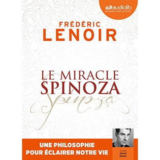 Le miracle Spinoza. Une philosophie pour éclairer notre vie, 1 CD audio MP3
