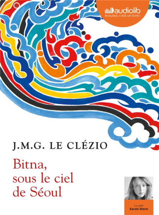 Bitna, sous le ciel de Séoul. 1 CD audio MP3