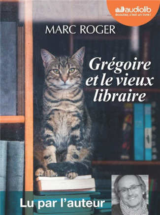 Grégoire et le vieux libraire. 1 CD audio MP3