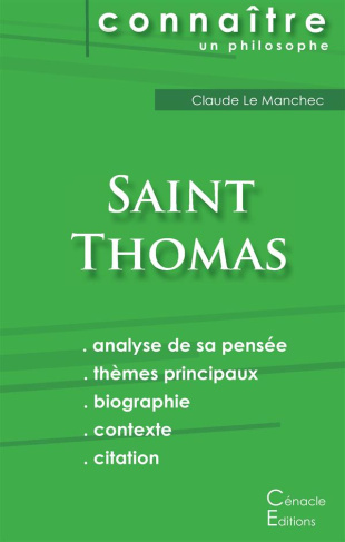 Comprendre Saint Thomas. Analyse complète de sa pensée