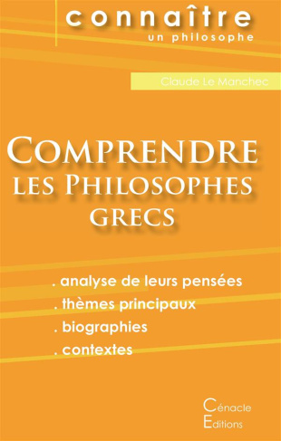 Comprendre les philosophes grecs. Anaximandre, Aristote, Démocrite, Empédocle, Héraclite, Platon, Py