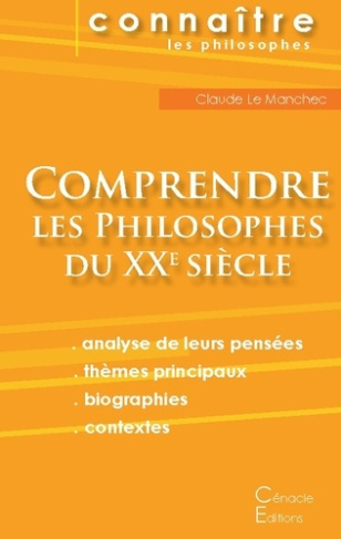 Comprendre les philosophes du XXe siècle. Deleuze, Foucault, Heidegger, Sartre