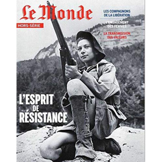 Le Monde. Hors-série N°66, mai 2019 : L'esprit de résistance