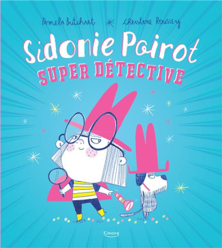 Sidonie Poirot : Super Détective