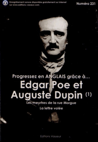 Progressez en anglais grâce à Edgar Poe et Auguste Dupin/1/ / Tome 1, Les meurtres de la rue Morgue