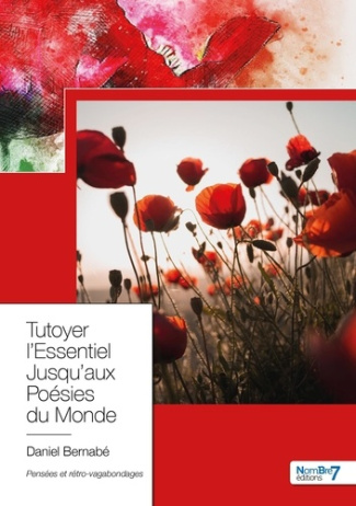 Tutoyer l'essentiel jusqu'aux poésies du monde