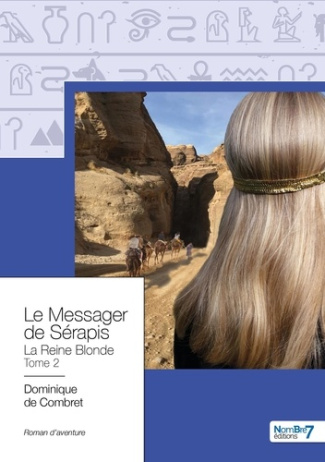 Le Messager de Sérapis. Tome 2, La Reine Blonde