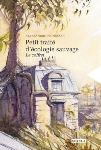 Petit traité d'écologie sauvage Le coffret : 3 volumes 1 ex-libris offert. Tome 1, Petit traité d'