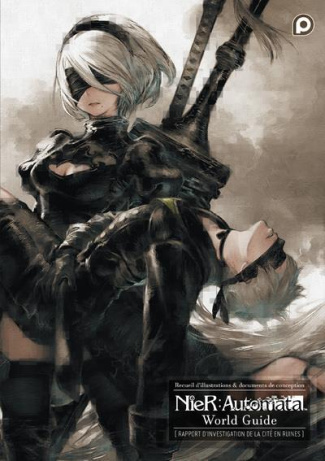 NieR: Automata World Guide (Rapport d'investigation de la cité en ruines). Recueil d'illustrations &