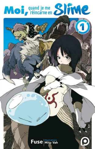 Moi, quand je me réincarne en Slime - Roman Tome 1