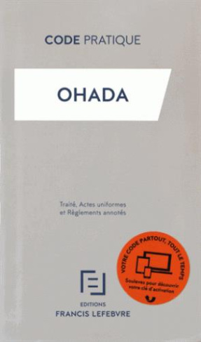 OHADA. Traité, actes uniformes et règlements annotés