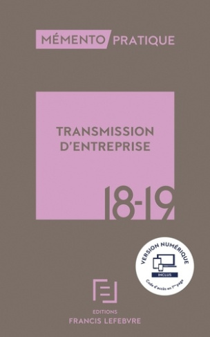Transmission d'entreprise. A jour au 1er mai 2018, Edition 2018-2019