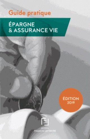 Epargne et assurance-vie. Edition 2019
