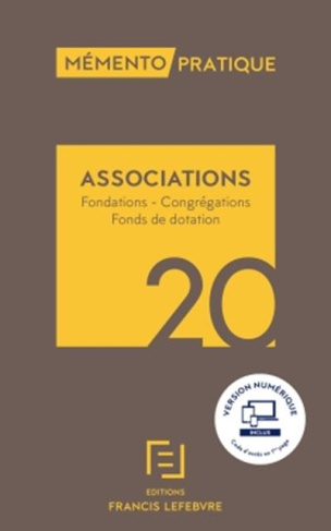 Associations. Fondations - Congrégations - Fonds de dotation, Edition 2020