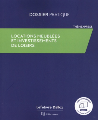 Locations meublées et investissements de loisirs
