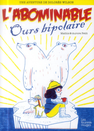 Une aventure de Dolorès Wilson Tome 4 : L'abominable ours bipolaire