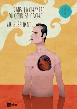 Dans la chambre du coeur se cache un éléphant