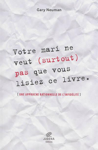 Votre mari ne veut surtout pas que vous lisiez ce livre